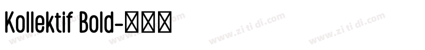 Kollektif Bold字体转换